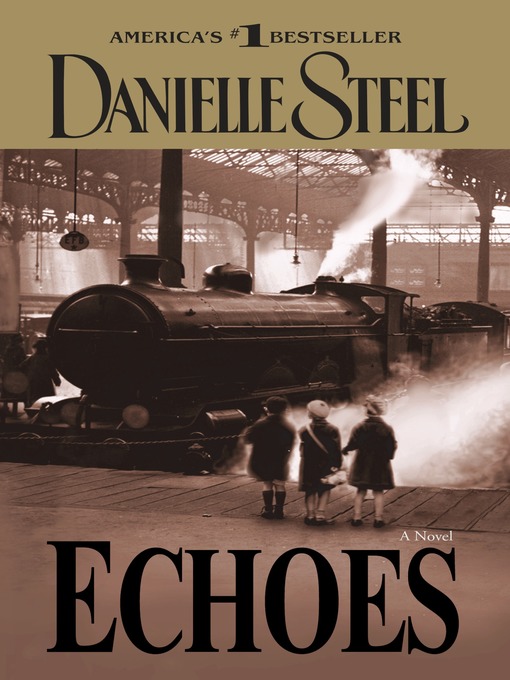 Title details for Echoes by Danielle Steel - Available